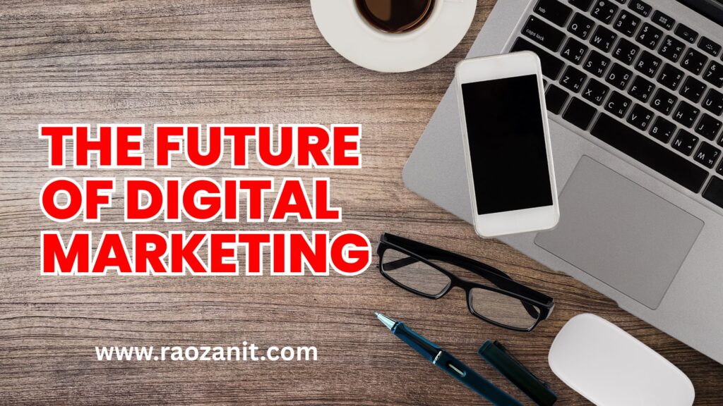 The Future of Digital Marketing